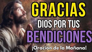 ORACIÓN DE LA MAÑANA PARA DAR GRACIAS A DIOS I GRATITUD PARA INICIAR EL DÍA