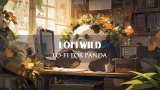 Lo-fi for Panda 🐼 | Study With Panda ~ Deep Focus - Music Hip Hop [ Relax / Chill / Sleep ]