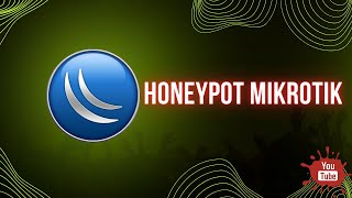 Honeypot Mikrotik | Mikrotik security tutorial