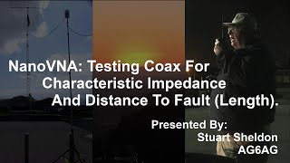 NanoVNA: Testing Coax For Characteristic Impedance And Distance To Fault (Length)