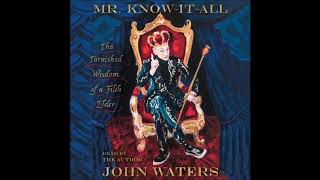 Mr Know It All by John Waters Audiobook Excerpt