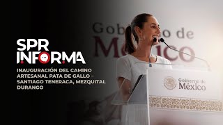 Inauguración del camino artesanal Pata de Gallo–Santiago Teneraca (primera etapa), en Durango