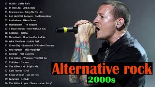 Alternative Rock Of The 2000s 2000   2009 Linkin Park, Creed, 3 Doors Down, Nirvana 🔥