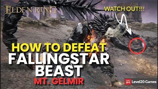 DO NOT CHEESE FULL GROWN FALLINGSTAR BEAST THIS IS HOW YOU CAN EASILY BEAT THEM - Elden Ring