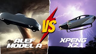 Finally Alef Model A vs. Xpeng X2 Flying Car Showdown (Ultimate Comparison)