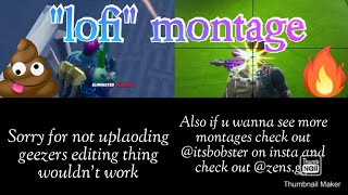 "Lofi" Fortnite montage and sorry for not uploading @itsbobster #fortnite #fortnitemontage #lofi