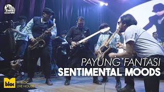 Sentimental Moods - Payung Fantasi | Live at Mbloc Space