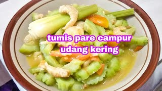 resep tumis pare campur udang kering rasanya enak banget