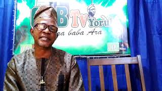 Ẹ JẸ KÁSỌ TIWA-Pẹ̀lú Aṣiwaju Olalekan Akanji Ademeto on OJB TV COPYRIGHT OWNED by OJB Tv 09122277738