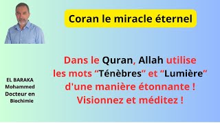 Allah utilise les mots Ténèbres et Lumière dans le Quran d'une manière étonnante !