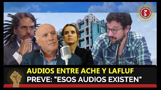 Primicia: "Existen" audios entre Ache y Lafluf según Preve