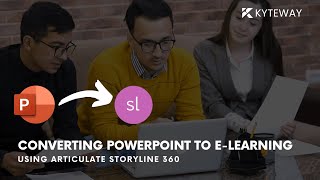 Convert PowerPoint Presentation into an E-learning Using Articulate Storyline 360