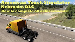 ATS - How to Complete All Nebraska Achievements including Nebraska Explorer & Vehicle Dealer