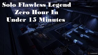 Destiny 2 | Solo Flawless Legend Zero Hour In Under 15 Minutes