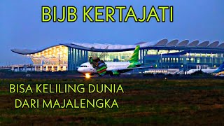 BIJB KERTAJATI //JENDELA  DUNIA KEBANGGAAN  MAJALENGKKA