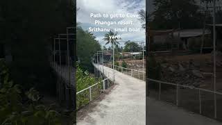 Path to get to Cove bungalow resort on the srithanu beach