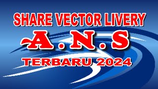 SHARE VECTOR LIVERY ANS TERBARU