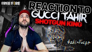 GUCCI TAHIR DEFINITELY THE SHOTGUN KING III FREE FIRE REACTION