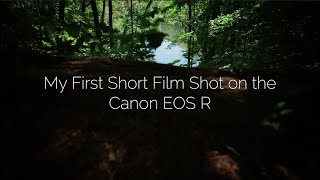 Check out my First Short Video Shot on the Canon EOS R