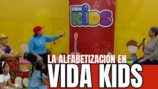 Vida Kids -  La Alfabetización