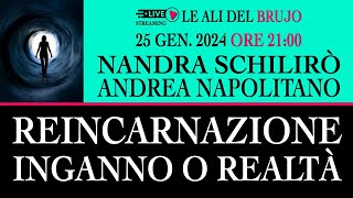 REINCARNAZIONE INGANNO O REALTÀ. Con Nandra Schilirò e Andrea Napolitano