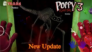 Poppy Playtime Chapter 3 Mobile - New Update Demo V0.0.0.4 Android Full Gameplay