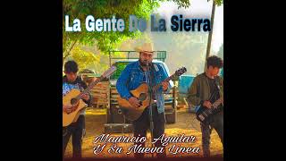 La Gente De La Sierra - Mauricio Aguilar Y Su Nueva Linea