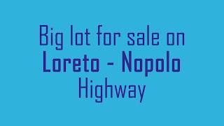 Big lot for sale on Loreto-Nopolo Highway