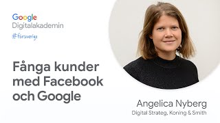 Fiska med Facebook och håva in med Google | Google Digitalakademin #försverige