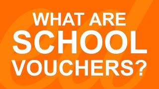 What are School Vouchers?