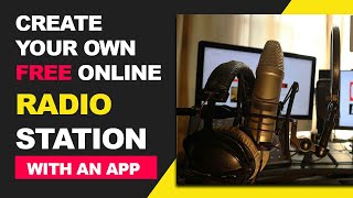 How to create Your Own Online Radio Station For Free