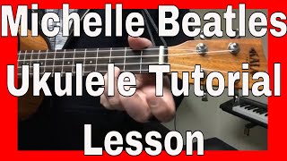 Michelle - Beatles - Ukulele Tutorial - Lesson