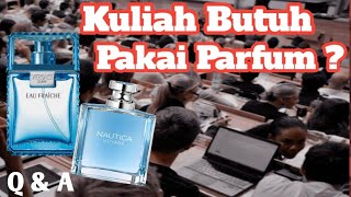 JANGAN SALAH PILIH PARFUM BUAT KULIAH