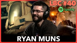 Ryan Muns | LBC #40