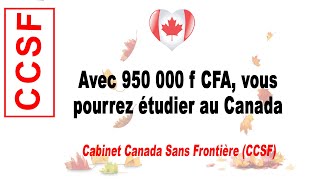 Avec 950 000 f CFA, vous pourrez étudier au Canada à travers le CCSF