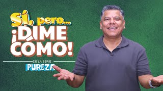 Sí, pero...¡Dime cómo! - Ps. Federico Soto - Iglesia Vida