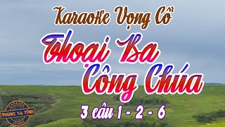 Karaoke Vọng Cổ | Thoại Ba Công Chúa | Vọng cổ 1 - 2 - 6