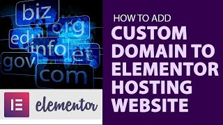 How to add custom domain to your Elementor hosted website