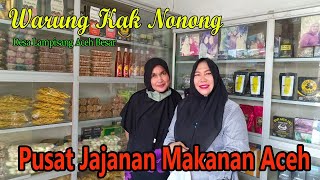 PUSAT JAJANAN MAKANAN KHAS ACEH // Warung Kak Nonong...di Kawasan Lampisang Aceh Besar .