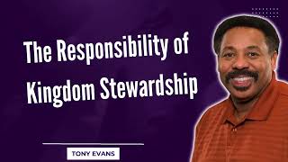 Love Is Found-The Responsibility of Kingdom Stewardship-Tony Evans2023