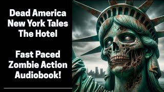 Dead America - The Hotel - New York Tales (Complete Zombie Audiobook)