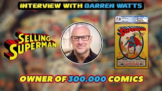 Interview with Darren Watts! Owner of over 300,000 Comics.