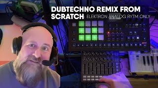 Dubtechno Remix from Scatch | Elektron Analog Rytm only | 59 Perlen