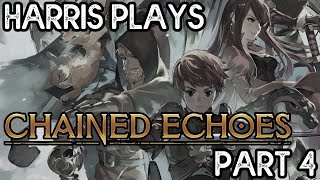 Chained Echoes - Part 4