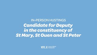 Election '22 Hustings: Candidate for Deputy of St Mary, St Ouen and St Peter