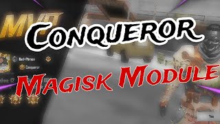 Conqueror Magisk Module | Best Gaming Magisk Module 2024 | Top Magisk Module for gaming