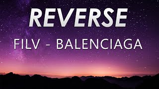 FILV - BALENCIAGA (Y3MR$ Remix) Lyrics REVERSE