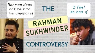 A R Rahman Sukhwinder Singh | Controversy | Rumor | Bollywood