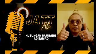 JATT ALI #HUBRAM HUBUNGAN RAMBANG AD SAMAD