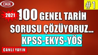 2021 KPSS - EKYS-YÖS 100 GENEL TARİH SORUSU ÇÖZÜYORUZ  1 🔴CANLI YAYIN